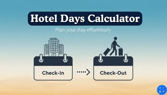 Hotel Days Calculator – Calculate Total Stay Duration