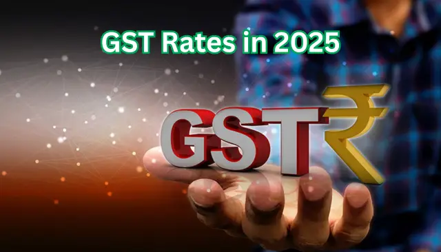 GST Rates in India (Updated 2025)